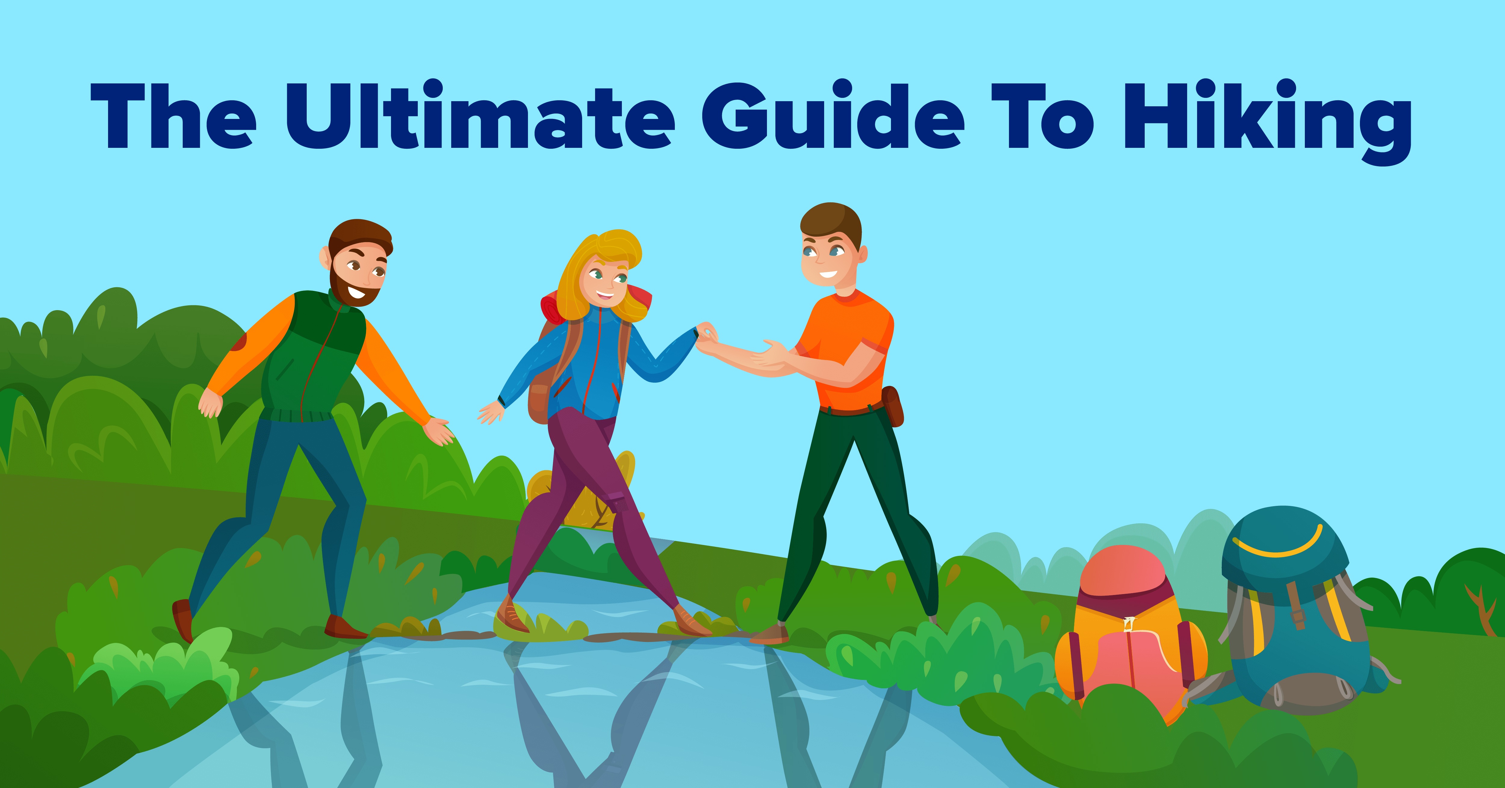 The Ultimate Guide To Hiking